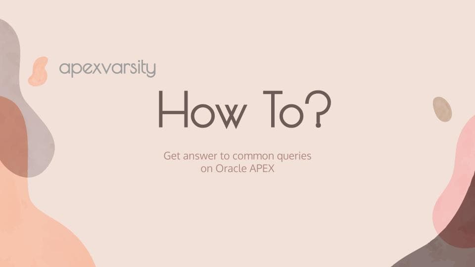 How to? Oracle APEX