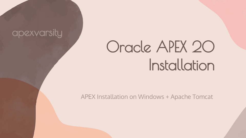 How to install Oracle APEX v20 on Windows?