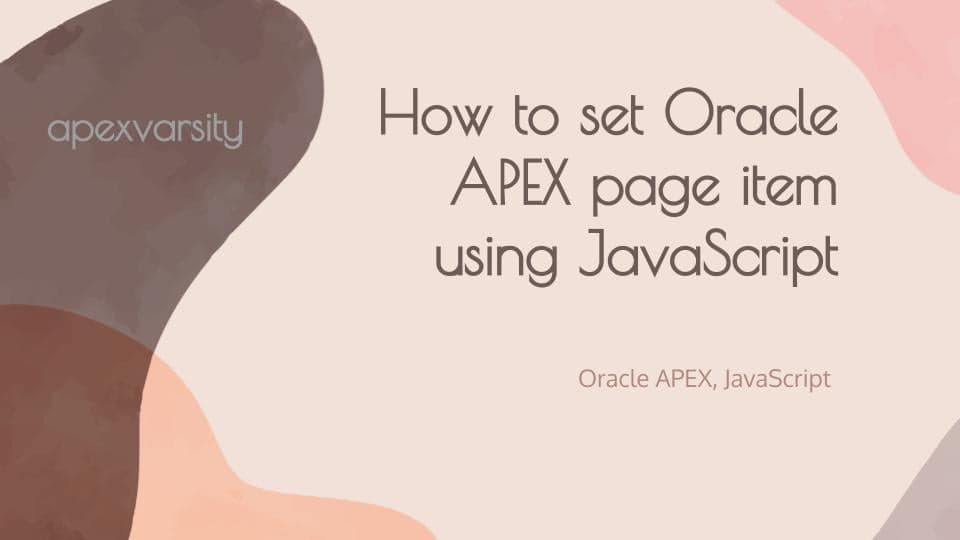 How to set Oracle APEX page items using JavaScript?
