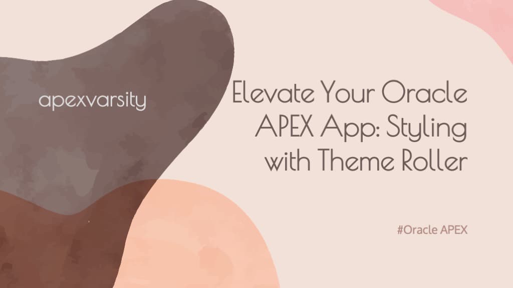 Oracle APEX styling using Theme Roller